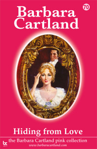 Barbara Cartland — Hiding from Love (The Pink Collection Book 70)