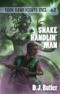 Butler, D J — Snake Handlin' Man
