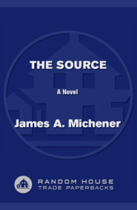 Michener, James A — The Source A Novel