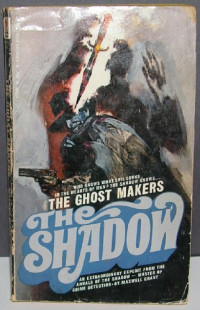 Walter B. Gibson, Maxwell Grant — The Ghost Makers - The Shadow, Book 16