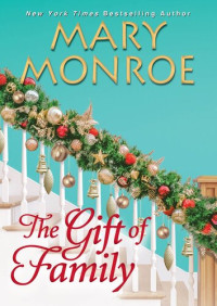 Mary Monroe — The Gift of Family