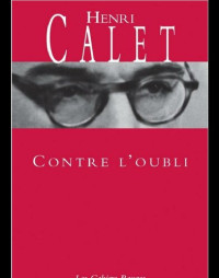 Henri Calet — Contre l'oubli