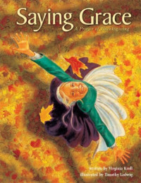 Virginia Kroll — Saying Grace: A Prayer of Thanksgiving