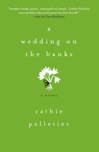 Pelletier Cathie — A Wedding on the Banks