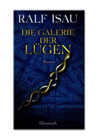 Isau Ralf — Die Galerie der Lügen