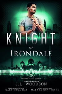 J. L. Woodson, Naleighna Kai, Martha Kennerson — Knight of Irondale
