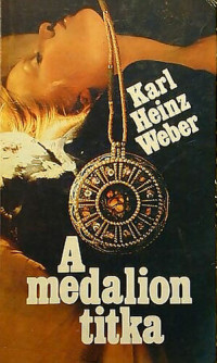 Karl Heinz Weber — A medalion titka
