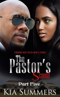 Kia Summers — The Pastor's Scandal 5: The Mia Wilds Story