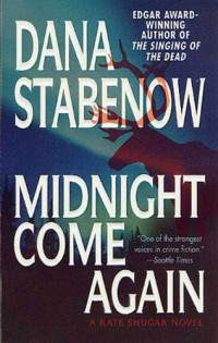 Stabanow Dana — Midnight Come Again