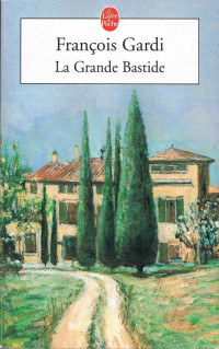 GARDI Francois — La grande bastide - François GARDI