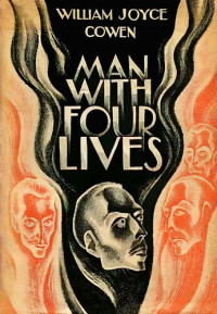 William Joyce Cowen — Man with four lives.