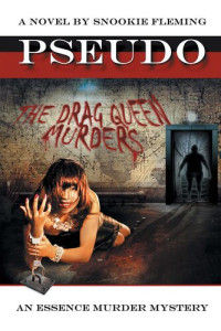 Snookie Fleming — Pseudo: The Drag Queen Murders