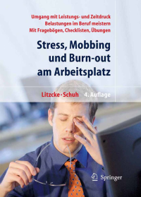 Litzcke Sven Max; Schuh Robert — Stress, Mobbing und Burn-out am Arbeitsplatz