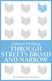 Fielding Gabriel — Through Streets Broad and Narrow
