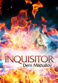 Mikhaylov Dem — Inquisitor