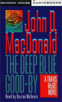 MacDonald, John D — The Deep Blue Good