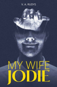 V. A. Rudys — My Wife Jodie
