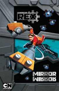 Hutchison Barry — Generator Rex: Mirror Mirror