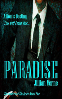 Verne Jillian — Paradise: The Masters of The Order Novel Two