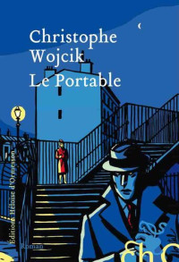 Christophe Wojcik — Le Portable