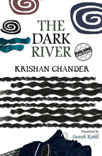 Krishan Chander — The Dark River and Other Stories
