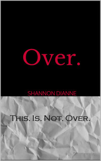 Dianne Shannon — Over.