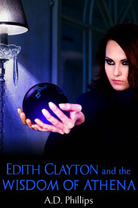 Phillips, A D — Edith Clayton and the Wisdom of Athena