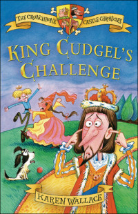 Karen Wallace — King Cudgel's Challenge