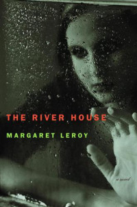 Leroy Margaret — The River House