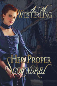 A. M. Westerling — Her Proper Scoundrel
