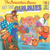 Berenstain Stan; Berenstain Jan — The Berenstain Bears Get the Gimmies