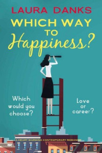 Laura Danks — Which Way To Happiness?