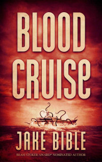 Bible Jake — Blood Cruise: A Deep Sea Thriller