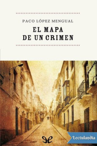 Paco López Mengual — El mapa de un crimen