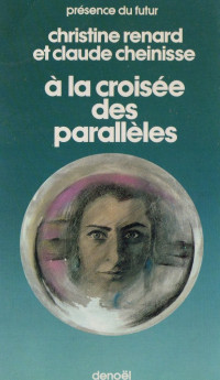 Renard Christine; Cheinisse Claude — À la croisée des parallèles