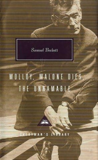 Beckett Samuel — Three Novels: Molloy, Malone Dies, The Unnamable