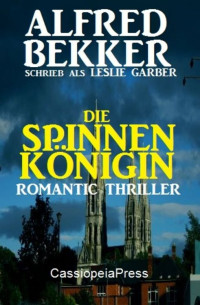 bekker alfred — Die Spinnenkönigin