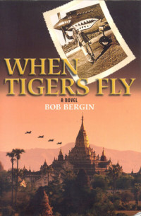 Bob Bergin — When Tigers Fly