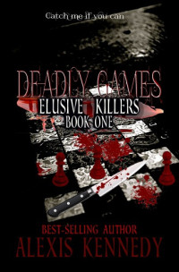 Kennedy Alexis — Deadly Games: Catch me if you can