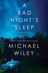 Wiley Michael — A Bad Night's Sleep