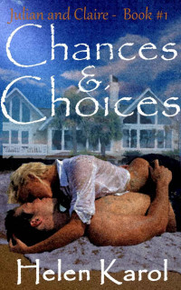 Karol Helen — Chances & Choices- Julian and Claire