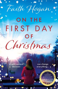 Faith Hogan — On the First Day of Christmas