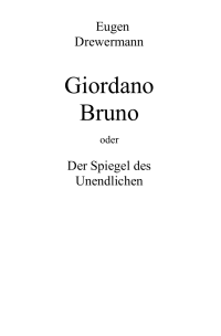 Drewermann Eugen — Giordano Bruno oder Der Spiegel des Unendlichen