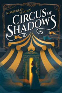 Kimberlee Turley — Circus of Shadows