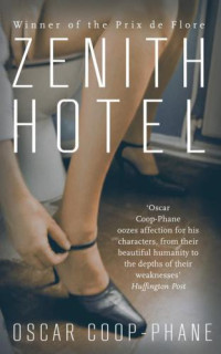 Coop-Phane, Oscar — Zenith Hotel
