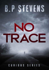 B.P Stevens — No Trace