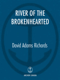 Richards, David Adams — River of the Brokenhearted