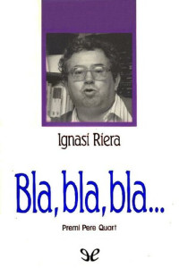 Ignasi Riera — Bla, bla, bla…