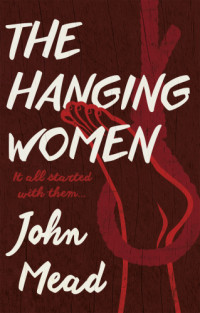 Mead John — The Hanging Women