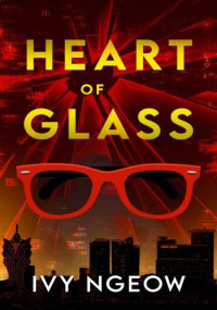 Ivy Ngeow — Heart of Glass